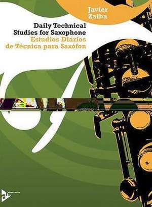 Daily Technical Studies for Saxophone de Javier Zalba