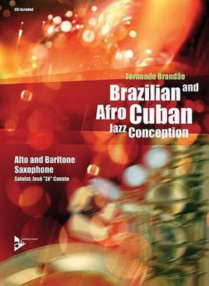 Brazilian and Afro-Cuban Jazz Conception - Alto & Baritone Saxophone de Fernando Brandao