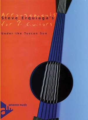 Under the Tuscan Sun de Steve Erquiaga