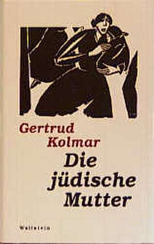 Die jüdische Mutter de Gertrud Kolmar