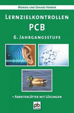 Lernzielkontrollen PCB. 6. Jahrgangsstufe de Erhard Hirmer