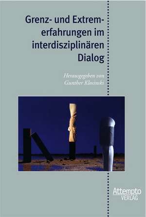 Grenz- und Extremerfahrungen im interdisziplinären Dialog de Gunther Klosinski