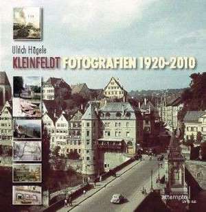 Kleinfeldt. Fotografien 1920-2010 de Ulrich Hägele