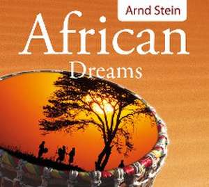 African Dreams de Arnd Stein