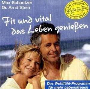 Fit und vital das Leben genießen. CD de Max Schautzer