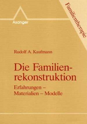 Die Familienrekonstruktion de Rudolf A. Kaufmann