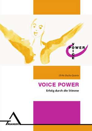 Voice Power de Ulrike Buchs-Quante