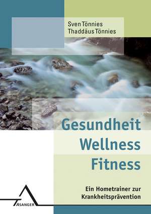 Gesundheit Wellness Fitness de Sven Tönnies