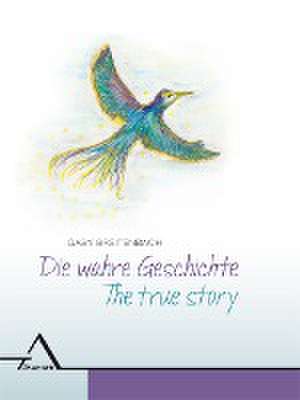 Die wahre Geschichte / The true story de Gaby Breitenbach