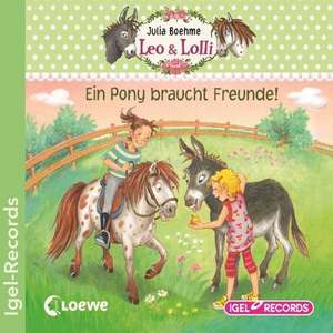 Leo & Lolli - Ein Pony braucht Freunde de Julia Boehme