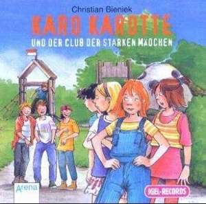 Karo Karotte und der Club der starken Mädchen. CD de Christian Bieniek