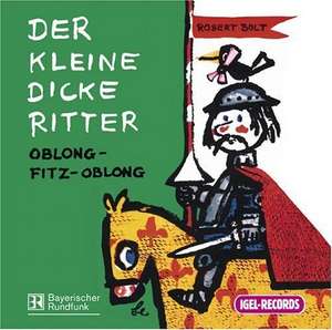 Der kleine dicke Ritter. 3 CDs de Robert Bolt