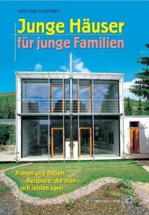 Junge Häuser für junge Familien de Wolfgang Grasreiner