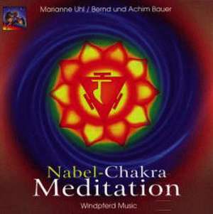 Nabel-Chakra Meditation. CD de Marianne Uhl