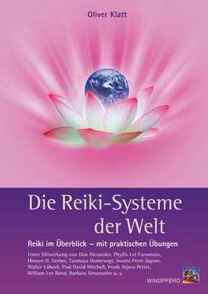 Die Reiki-Systeme der Welt de Oliver Klatt