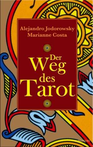 Der Weg des Tarot de Alejandro Jodorowsky