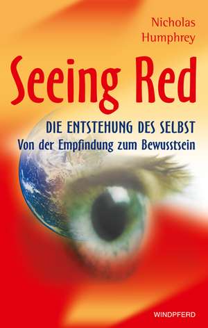 Seeing Red de Nicholas Humphrey