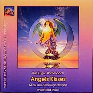 Angels Kisses. CD de Ralf Eugen Barttenbach