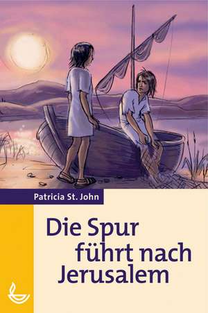 Die Spur führt nach Jerusalem de Patricia St. John