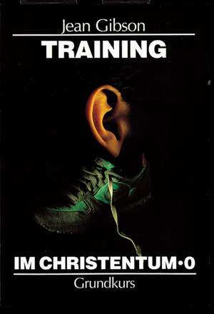 Training im Christentum de Jean Gibson