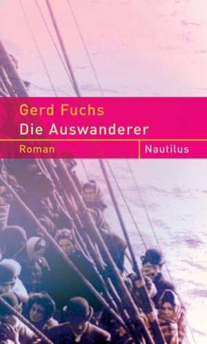 Die Auswanderer de Gerd Fuchs