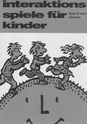 Interaktionsspiele für Kinder I/IV de Klaus W. Vopel