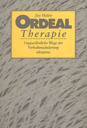 Ordeal Therapie de Jay Haley