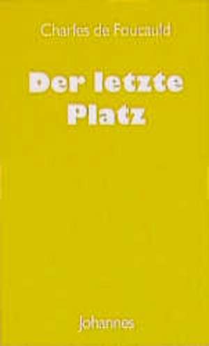 Der letzte Platz de Charles de Foucauld