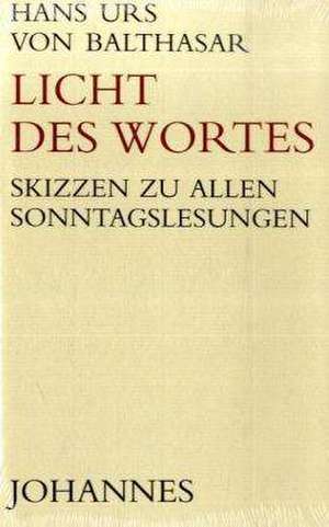 Licht des Wortes de Hans U von Balthasar