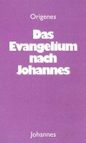 Das Evangelium nach Johannes de Origenes