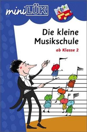 miniLÜK Die Kleine Musikschule de Gabriele Achilles