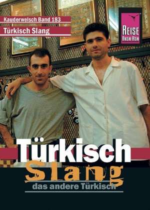 Kauderwelsch Sprachführer Türkisch Slang - das andere Türkisch de A. L. Page