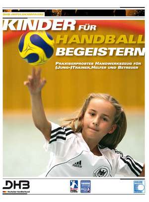 Kinder für Handball begeistern de Renate Schubert