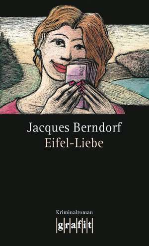 Eifel-Liebe de Jacques Berndorf