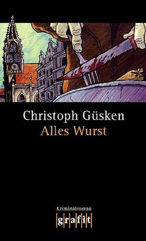 Alles Wurst de Christoph Güsken