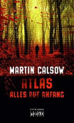 Atlas - Alles auf Anfang de Martin Calsow