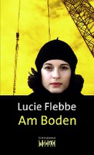 Am Boden de Lucie Flebbe