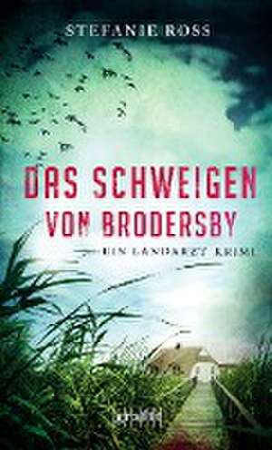 Das Schweigen von Brodersby de Stefanie Ross