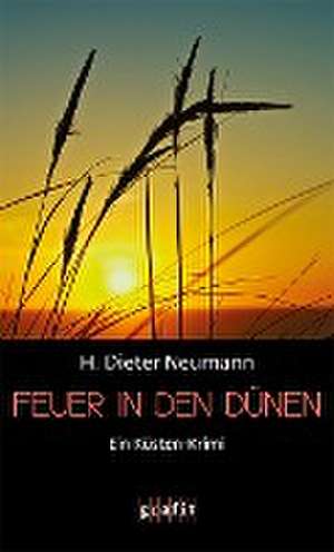 Feuer in den Dünen de H. Dieter Neumann