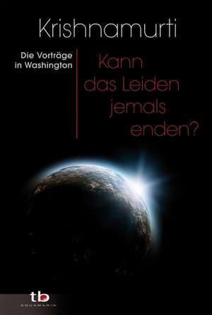 Kann das Leiden jemals enden? de Jiddu Krishnamurti