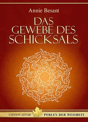 Das Gewebe des Schicksals de Annie Besant