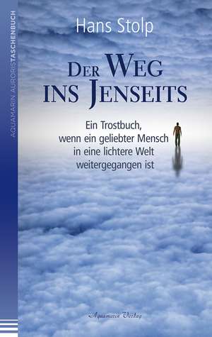 Der Weg ins Jenseits de Hans Stolp