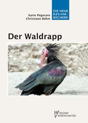 Der Waldrapp de Karin Pegoraro