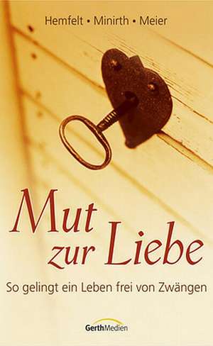 Mut zur Liebe de Robert Hemfelt