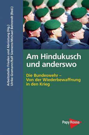 Am Hindukusch und anderswo de Arbeitsstelle Frieden und Abrüstung