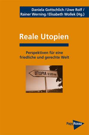 Reale Utopien de Daniela Gottschlich