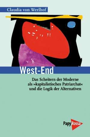 West-End de Claudia von Werlhof