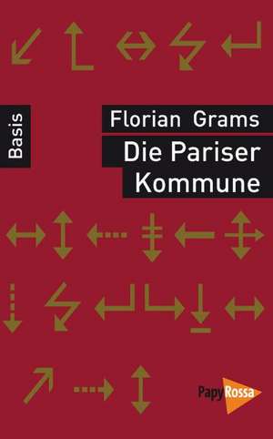 Die Pariser Kommune de Florian Grams