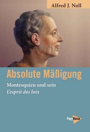 Absolute Mäßigung de Alfred J. Noll
