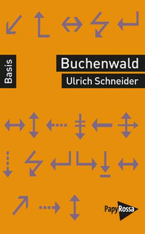 Buchenwald - Ein Konzentrationslager de Ulrich Schneider